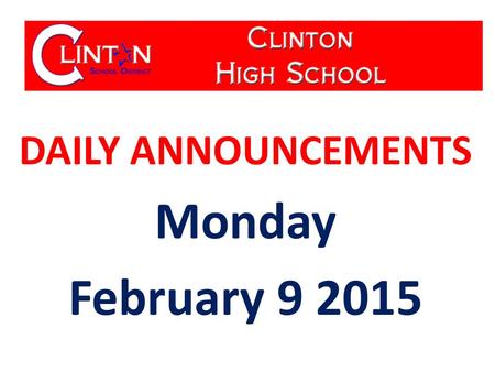 DAILY ANNOUNCEMENTS Monday February 9 2015. WE OWN OUR DATA Updated 01-30-15 Student Population: 590 Students with Perfect Attendance: 71 Students with.