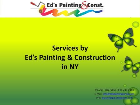 Services by Ed’s Painting & Construction in NY Ph. 201- 582- 6663, 845-213-3188   URL:
