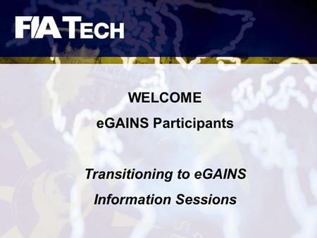 Transitioning to eGAINS