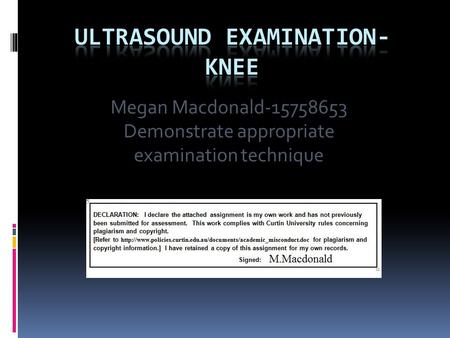 Megan Macdonald-15758653 Demonstrate appropriate examination technique.