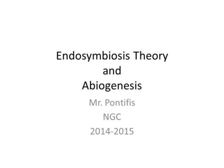 Endosymbiosis Theory and Abiogenesis