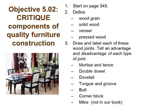 Objective 5.02: CRITIQUE components of quality furniture construction