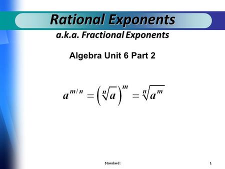 Rational Exponents a.k.a. Fractional Exponents