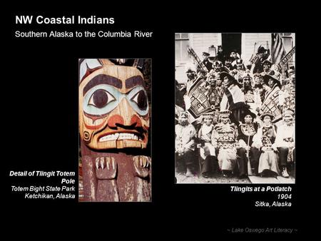 NW Coastal Indians Southern Alaska to the Columbia River ~ Lake Oswego Art Literacy ~ Tlingits at a Potlatch 1904 Sitka, Alaska Detail of Tlingit Totem.