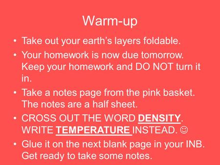Warm-up Take out your earth’s layers foldable.