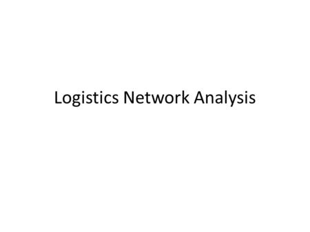 Logistics Network Analysis