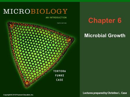 Chapter 6 Microbial Growth.