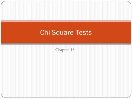 Chapter 13 Chi-Square Tests. The chi-square test for Goodness of Fit allows us to determine whether a specified population distribution seems valid. The.