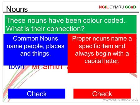 Common Nouns name people, places and things.