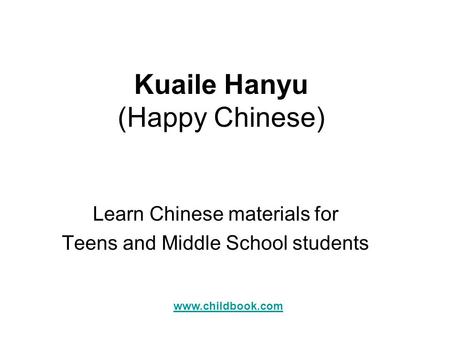 Kuaile Hanyu (Happy Chinese)