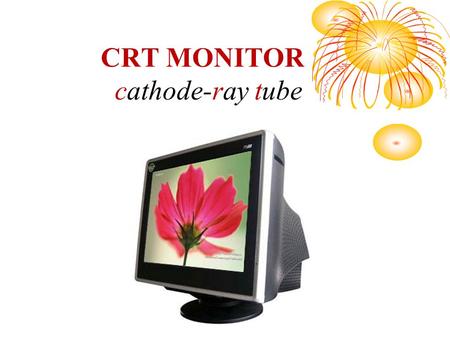 CRT MONITOR cathode-ray tube