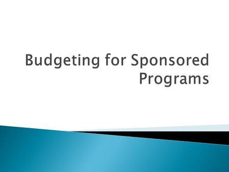 If the funder provides specific guidelines related to format or contents of your budget… FOLLOW THEM! Otherwise, your proposal may not make it out of.