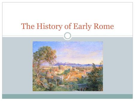 The History of Early Rome. Geography of Rome Rome is located on the boot shaped peninsula that is modern day Italy. Rome is located centrally in Italy.