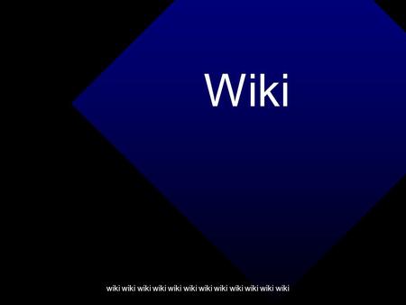 Wiki wiki wiki wiki wiki wiki Wiki. wiki wiki wiki wiki wiki wiki Wiki Rector and Kemp Web 2.0 Presentation.