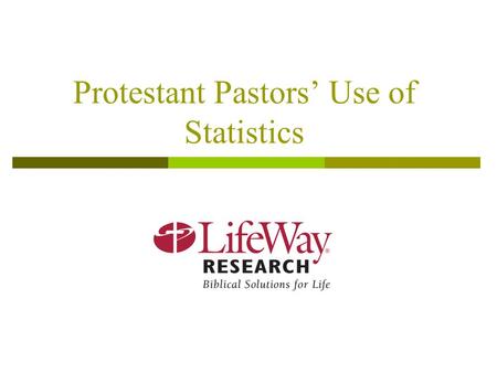 Protestant Pastors’ Use of Statistics. 2 Methodology  The telephone survey of Protestant pastors was conducted November 5-12, 2009  The calling list.