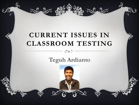 Current Issues in Classroom Testing