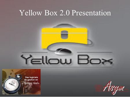 Yellow Box 2.0 Presentation. Attendance Sales Production Purchases Finances Human resources Quality Assets Available modules Wood frame worshop projects.