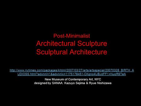 Post-Minimalist Architectural Sculpture Sculptural Architecture  UDIOSS.html?adxnnl=1&adxnnlx=1175178451-CKgno4UBJdFF1+NuoR9TeA.