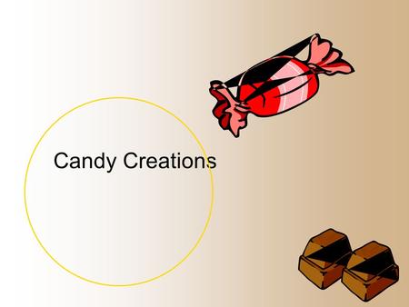 Candy Creations. HW---- > Journal Entry In February of 1894, Hershey’s Chocolate Company was founded. If the President of Hershey’s asked you to create.