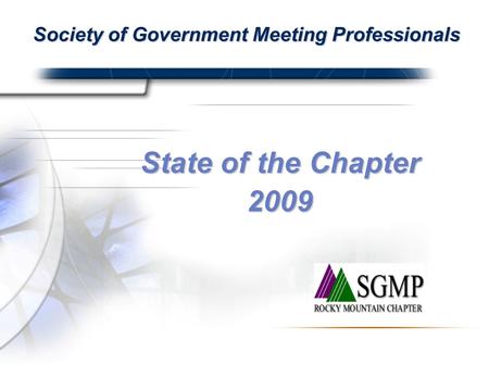 Society of Government Meeting Professionals State of the Chapter 2009.