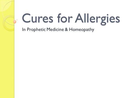 In Prophetic Medicine & Homeopathy