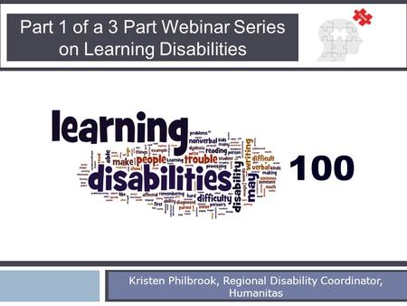 100 Part 1 of a 3 Part Webinar Series on Learning Disabilities