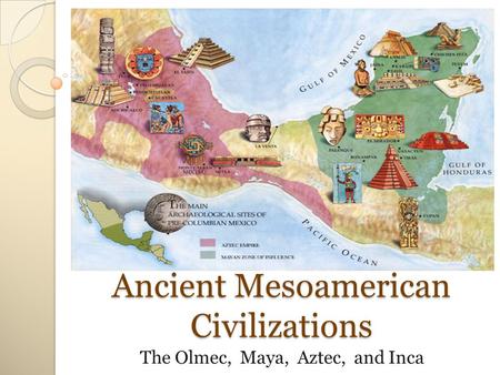 Ancient Mesoamerican Civilizations