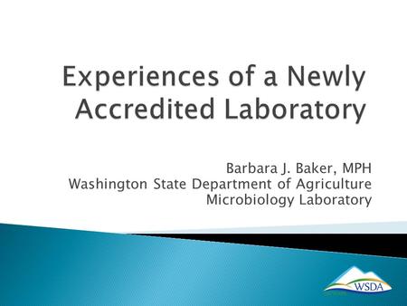 Experiences of a Newly Accredited Laboratory