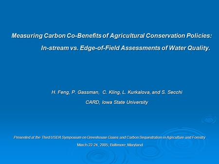 Measuring Carbon Co-Benefits of Agricultural Conservation Policies: In-stream vs. Edge-of-Field Assessments of Water Quality. Measuring Carbon Co-Benefits.