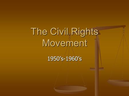 The Civil Rights Movement 1950’s-1960’s. Beginnings of Change Until well into the 20th century, much of the South was segregated, or separated by race.