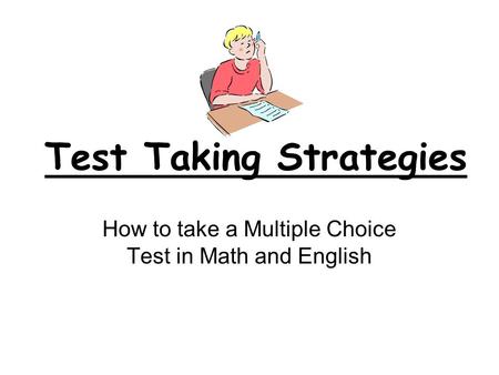Test Taking Strategies