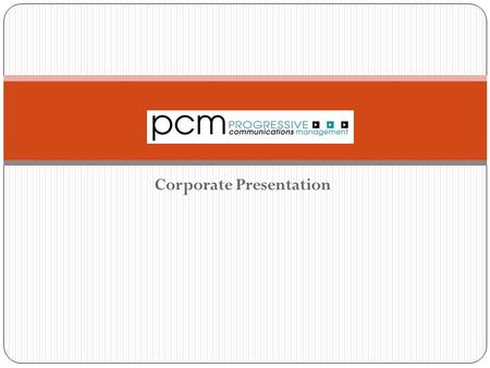 Corporate Presentation. “To provide financially beneficial solutions that offer progressive multi vendor management, support and customer service.” Mission.