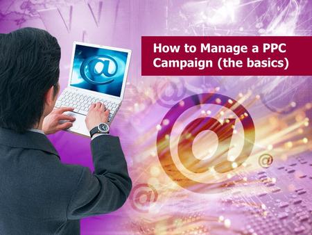 How to Manage a PPC Campaign (the basics). Agenda Generating Keywords Buying Cycles Crating Ads Landing Pages.
