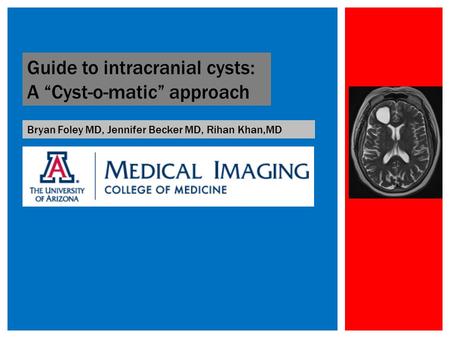 Guide to intracranial cysts: A “Cyst-o-matic” approach