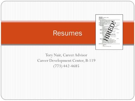 Resumes Tory Nair, Career Advisor Career Development Center, B-119