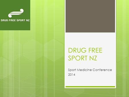 DRUG FREE SPORT NZ Sport Medicine Conference 2014.