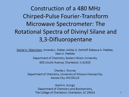 Construction of a 480 MHz Chirped-Pulse Fourier-Transform Microwave Spectrometer: The Rotational Spectra of Divinyl Silane and 3,3-Difluoropentane Daniel.