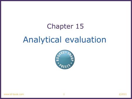©2011 1www.id-book.com Analytical evaluation Chapter 15.