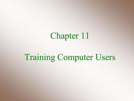 Chapter 11 Training Computer Users