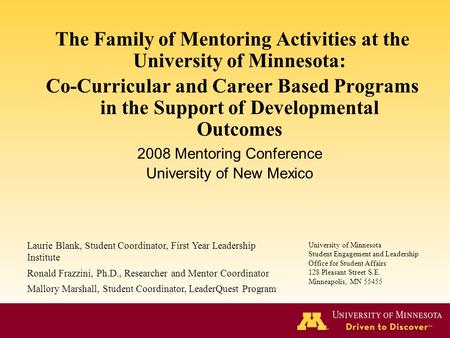 The Family of Mentoring Activities at the University of Minnesota: Co-Curricular and Career Based Programs in the Support of Developmental Outcomes 2008.