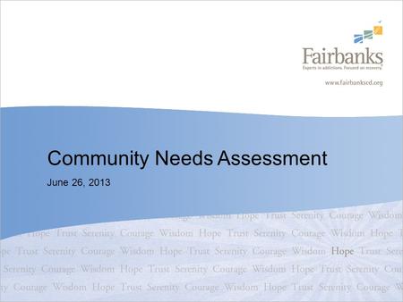 Community Needs Assessment June 26, 2013. Agenda Purpose Methodology for Collecting Data Geographic Area Demographic Information Community Health Data.