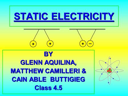 STATIC ELECTRICITY BY GLENN AQUILINA, MATTHEW CAMILLERI & CAIN ABLE BUTTIGIEG Class 4.5.