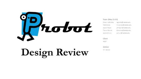 May15-03 Design Review Team (May 15-03) Shawn Matt Jacob Trevor