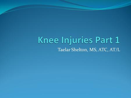 Taelar Shelton, MS, ATC, AT/L. Contusion MOI: direct blow S&S: Discoloration, severe pain, loss of movement/function, inflammation Can be a bone contusion.