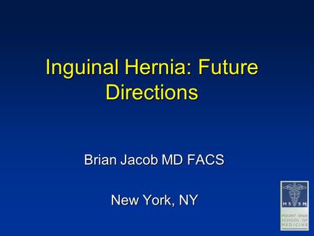 Inguinal Hernia: Future Directions