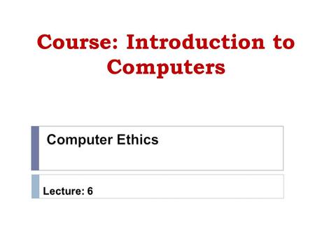 Course: Introduction to Computers Lecture: 6.  Commercial software is covered by Copyrights.  You have to pay for it and register to have the license.