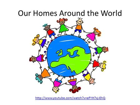 Our Homes Around the World