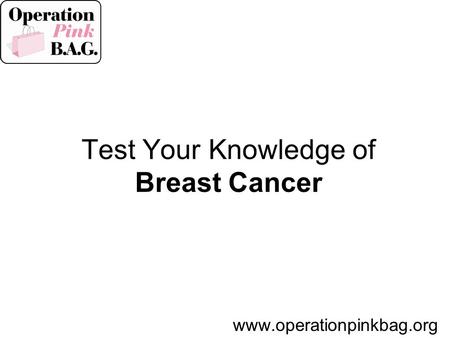 Test Your Knowledge of Breast Cancer