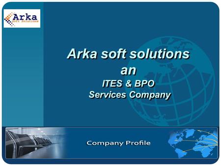 Company LOGO Arka soft solutions an ITES & BPO Services Company.