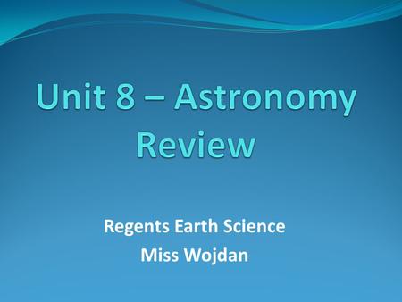 Unit 8 – Astronomy Review
